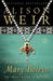 Mary Boleyn: The Mistress of Kings (Paperback)