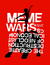 Meme Wars: The Creative Des...