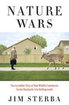 Nature Wars by Jim Sterba Nature Wars by Jim Sterba