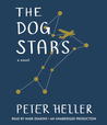 The Dog Stars by Peter Heller The Dog Stars by Peter Heller