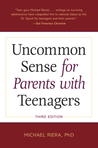 Uncommon Sense for Parents with Teenagers by Michael Riera