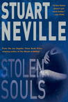 Stolen Souls by Stuart Neville Stolen Souls by Stuart Neville