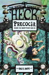 Precocia: The Sixth Circle of Heck Precocia: The Sixth Circle of Heck