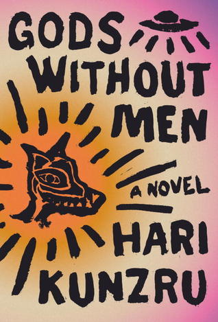 Gods Without Men by Hari Kunzru Gods Without Men by Hari Kunzru