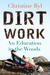 Dirt Work by Christine Byl Dirt Work by Christine Byl