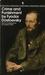 Crime and Punishment by Fyodor Dostoyevsky Crime and Punishment by Fyodor Dostoyevsky