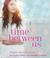 Time Between Us (Audio CD)