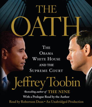 The Oath: The Obama White House and the Supreme Court