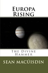 Europa Rising by Sean MacUisdin