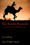 The Scarlet Bastards by Sean MacUisdin