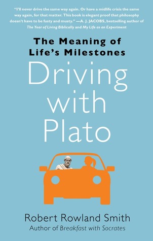 Driving with Plato by Robert Rowland Smith Driving with Plato by Robert Rowland Smith