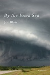 By the Iowa Sea by Joe Blair