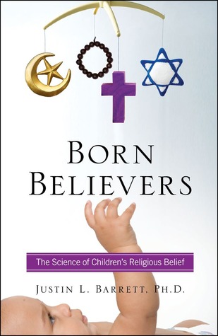 Born Believers by Justin L. Barrett