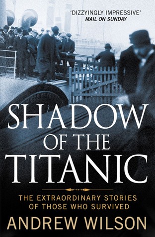 Shadow of the Titanic by Andrew Wilson Shadow of the Titanic by Andrew Wilson