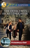 The Detective's Secret Daughter (Fitzgerald Bay, #3) The Detective's Secret Daughter (Fitzgerald Bay, #3)