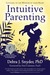 Intuitive Parenting: Listening to the Wisdom of Your Heart (Paperback)