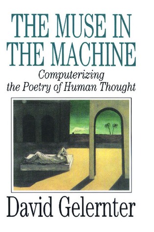 The Muse in the Machine by David Gelernter