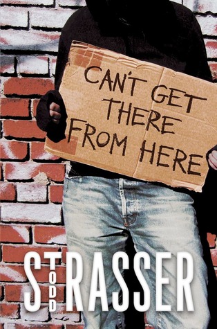 Can't Get There from Here by Todd Strasser