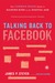 Talking Back to Facebook: The Common Sense Guide to Raising Kids in the Digital Age (ebook)