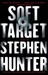 Soft Target: A Thriller (Paperback)