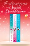 The Adventures of Isabel Bookbinder: A Collection: The Glamorous (Double) Life of Isabel Bookbinder, Fabulously Fashionable, and Confetti Confidential