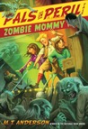 Zombie Mommy (Pals in Peril, #5)