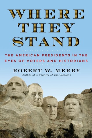 Where They Stand by Robert W. Merry Where They Stand by Robert W. Merry