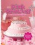 Barbara Beery's Pink Princess Party Cookbook by Barbara Beery