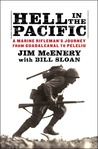 Hell in the Pacific: A Marine Rifleman's Journey From Guadalcanal to Peleliu