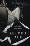 Gilded Age by Claire McMillan Gilded Age by Claire McMillan