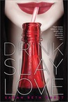 Drink, Slay, Love by Sarah Beth Durst