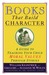 Books That Build Character by William Kilpatrick