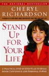 Stand Up for Your Life: A Practical Step-by-Step Plan to Build Inner Confidence and Personal Power Stand Up for Your Life: A Practical Step-by-Step Plan to Build Inner Confidence and Personal Power