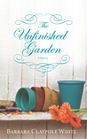 The Unfinished Garden The Unfinished Garden