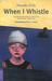When I Whistle (Paperback)
