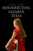 Resurrecting Lazarus, Texas (Kindle Edition)