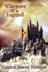 Whispers of a Legend: Vision of Destiny (Whispers of a Legend #3) Whispers of a Legend: Vision of Destiny (Whispers of a Legend #3)