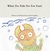 What do fish do for fun?