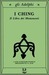 I Ching. Il libro dei mutamenti (Paperback)