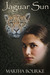 Jaguar Sun (Jaguar Sun, #1)