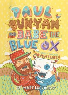 Paul Bunyan and Babe the Blue Ox: The Great Pancake Adventure