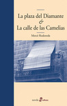 La Plaza del Diamante & La Calle de las Camelias