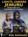 Lights, Camera, Jemuru by Bob Maddams Lights, Camera, Jemuru by Bob Maddams