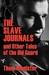The Slave Journals and Othe...
