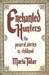 Enchanted Hunters: The Power of Stories in Childhood