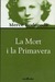 La Mort i la Primavera (Hardcover)