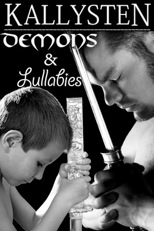 Demons and Lullabies by Kallysten Demons and Lullabies by Kallysten