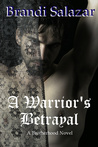 A Warrior's Betrayal (Brotherhood, #2)