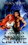 Love's Captive (Volarn, #1) Love's Captive (Volarn, #1)