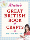 Kirstie's Great British Book of Crafts